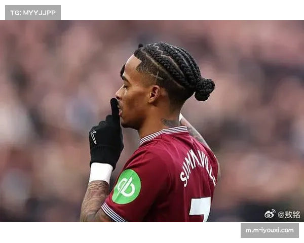 西汉姆联核心攻击手鲍文状态火热,但防守端拖累球队